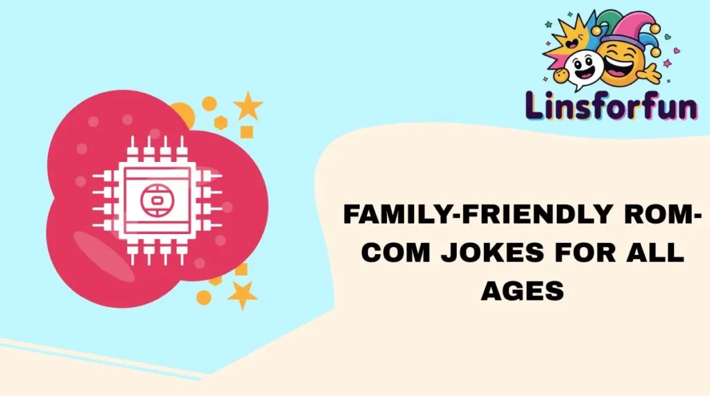 Family-Friendly Rom-Com Jokes for All Ages