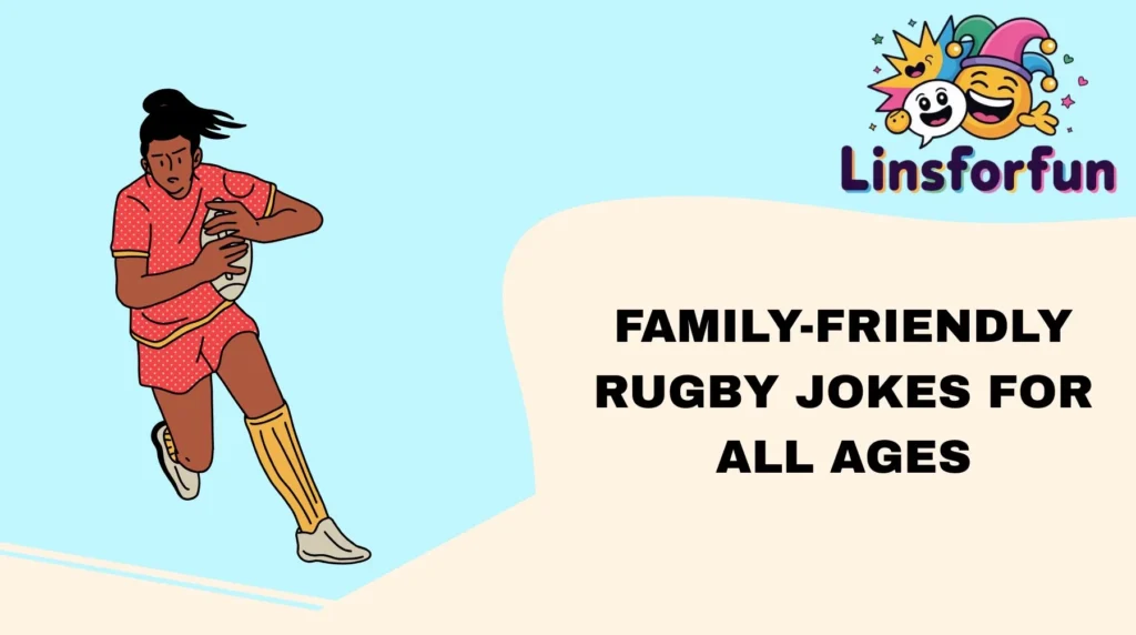 Family-Friendly Rugby Jokes for All Ages