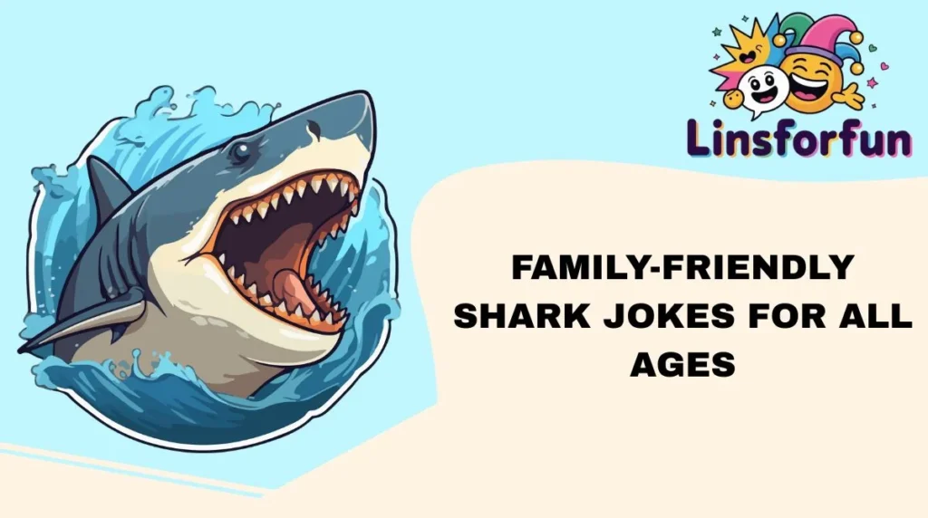 Family-Friendly Shark Jokes for All Ages