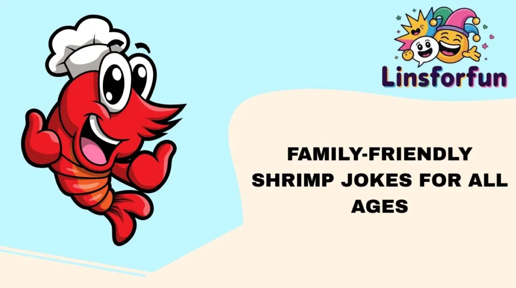 Family-Friendly Shrimp Jokes for All Ages