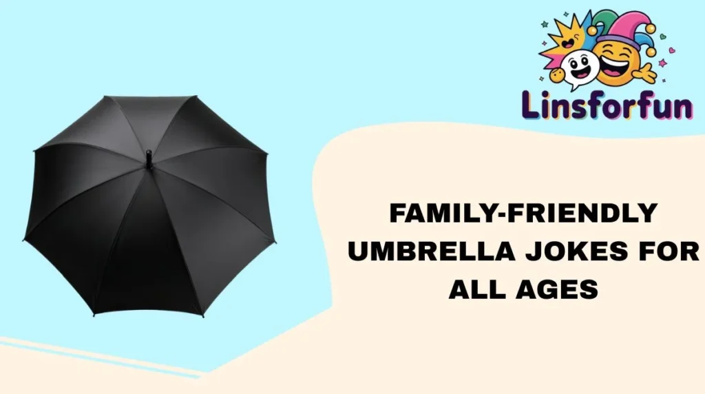 Family-Friendly Umbrella Jokes for All Ages