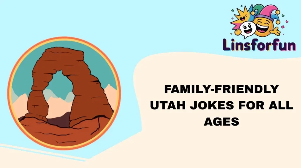 Family-Friendly Utah Jokes for All Ages