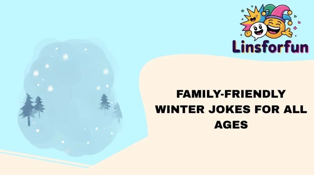Family-Friendly Winter Jokes for All Ages