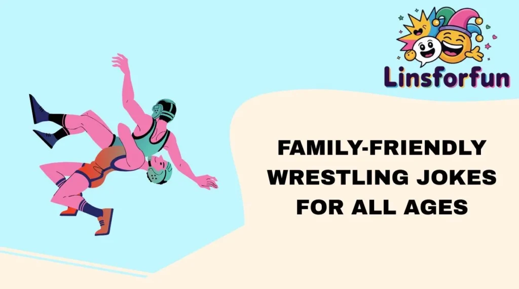 Family-Friendly Wrestling Jokes for All Ages
