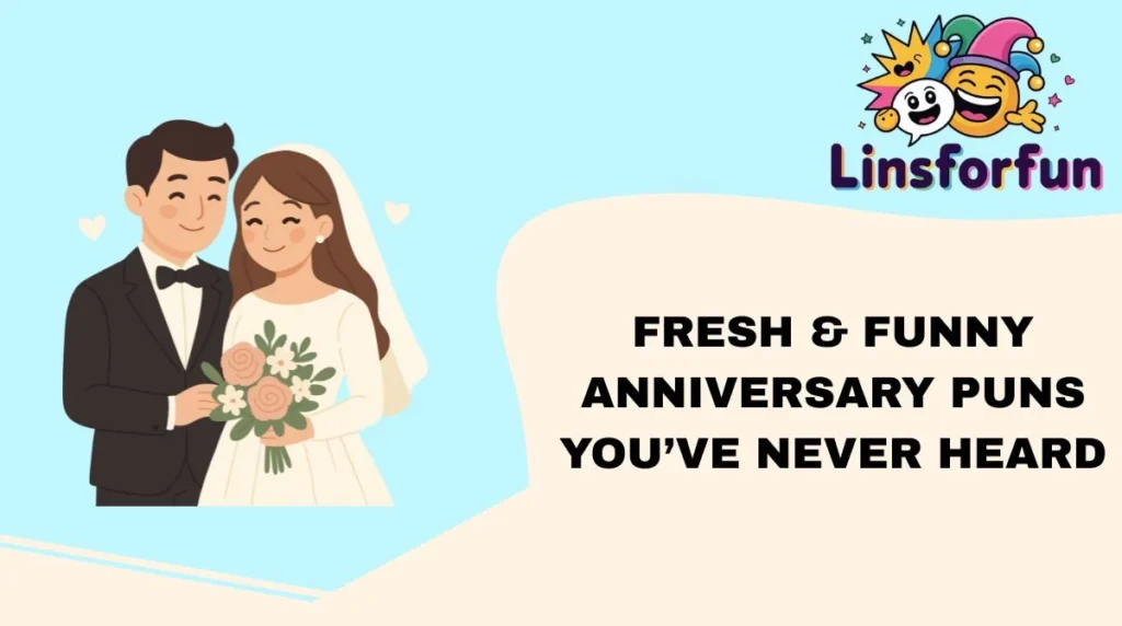 Fresh & Funny Anniversary Puns Youâve Never Heard