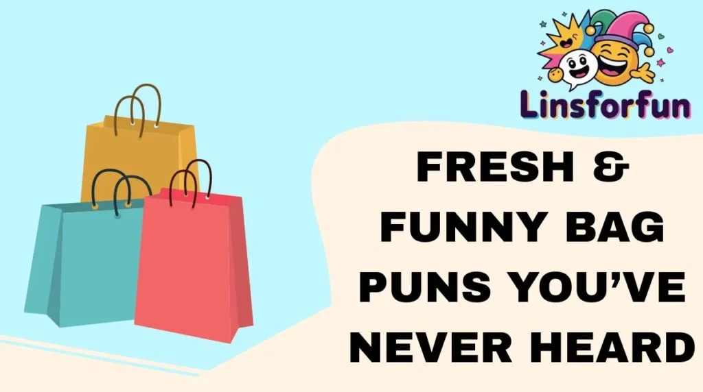 Fresh & Funny Bag Puns You’ve Never Heard