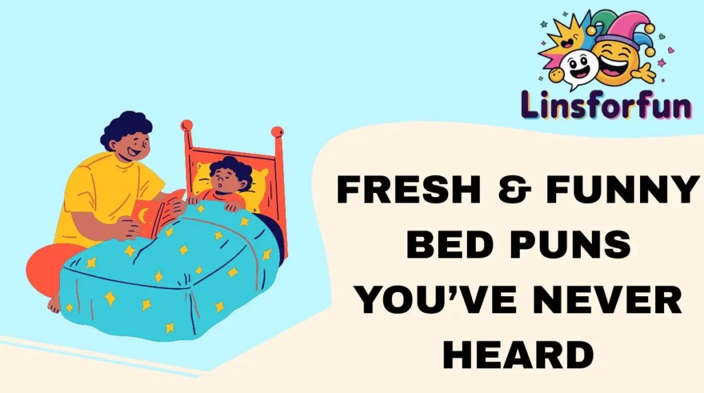 Fresh & Funny Bed Puns You’ve Never Heard