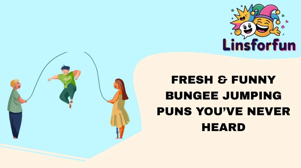 Fresh & Funny Bungee Jumping Puns Youâve Never Heard