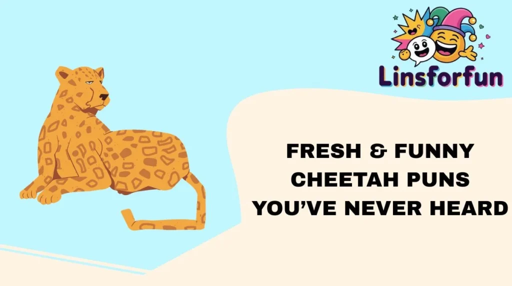 Fresh & Funny Cheetah Puns You’ve Never Heard