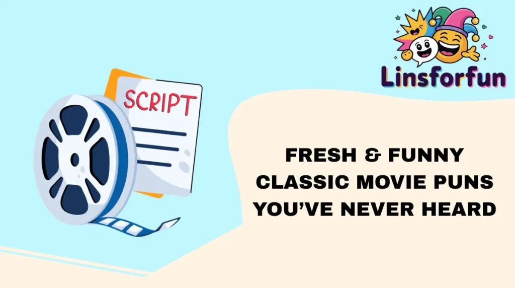 Fresh & Funny Classic Movie Puns You’ve Never Heard