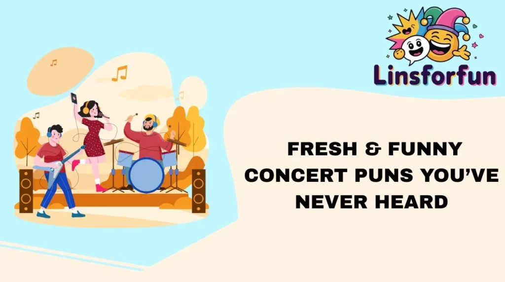Fresh & Funny Concert Puns You’ve Never Heard