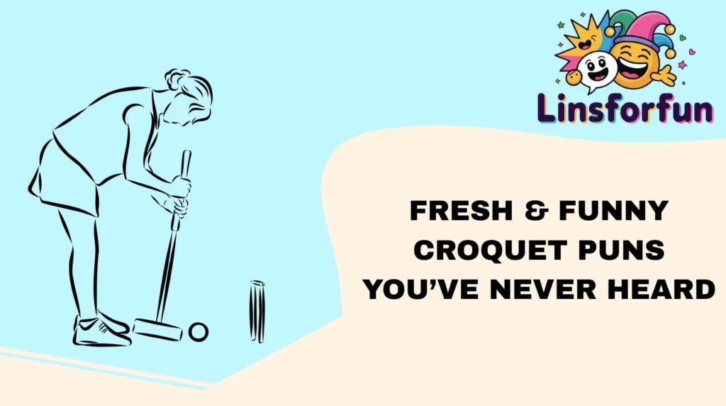 Fresh & Funny Croquet Puns You’ve Never Heard