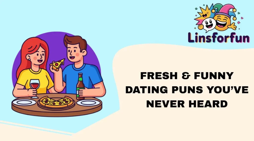 Fresh & Funny Dating Puns You’ve Never Heard