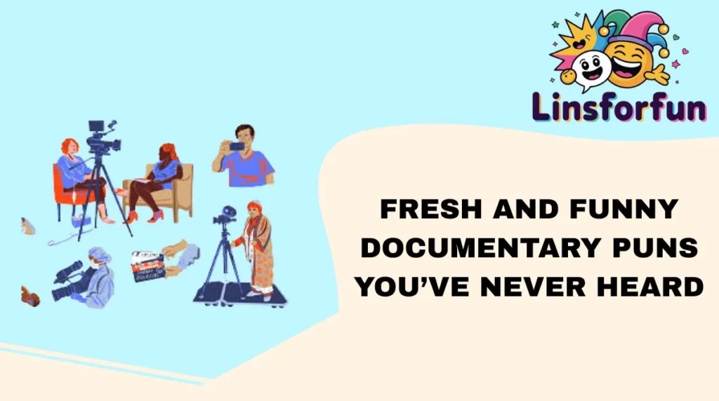 Fresh and Funny Documentary Puns You’ve Never Heard