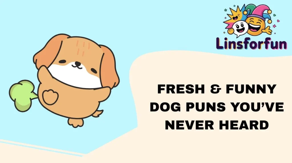 Fresh & Funny Dog Puns You’ve Never Heard