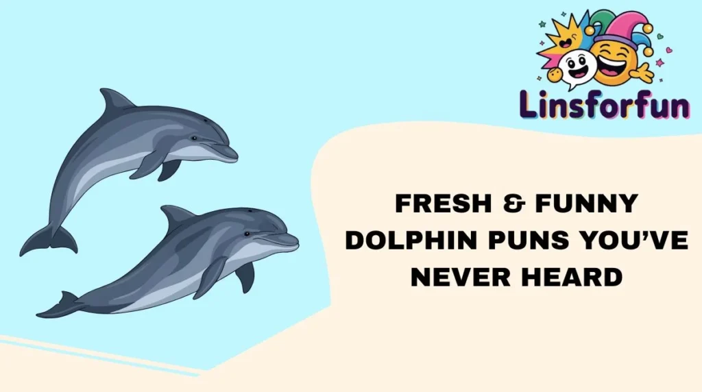 Fresh & Funny Dolphin Puns Youâve Never Heard