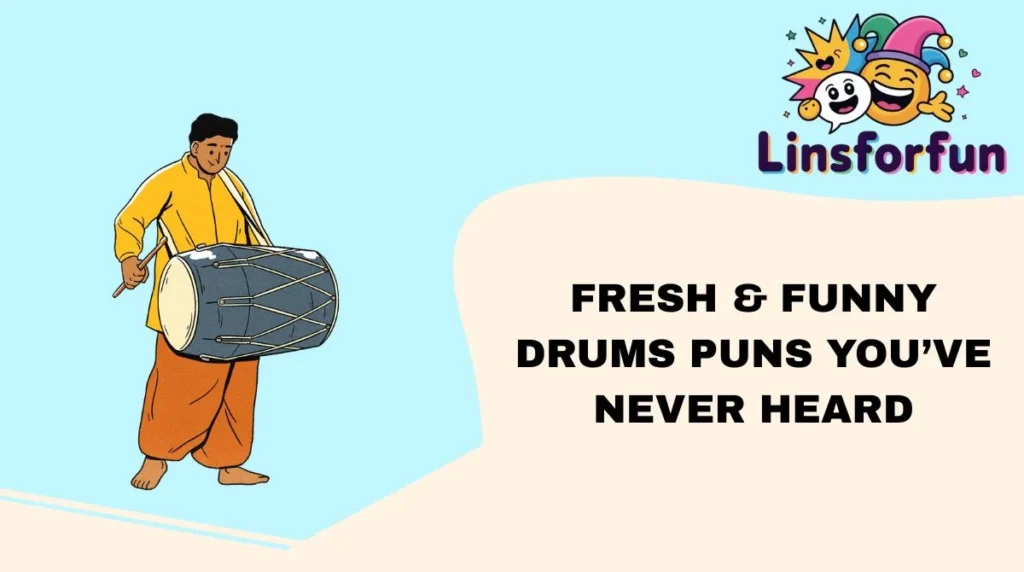 Fresh & Funny drums Puns You’ve Never Heard