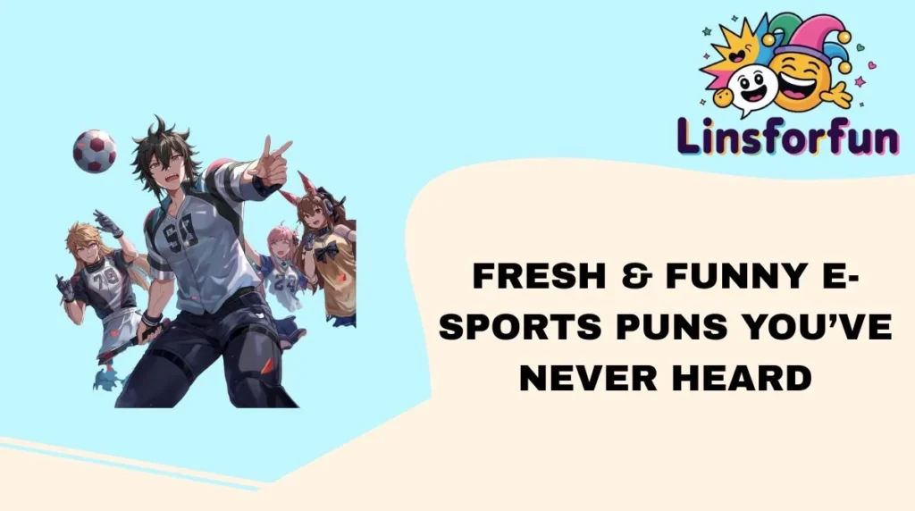 Fresh & Funny E-Sports Puns You’ve Never Heard