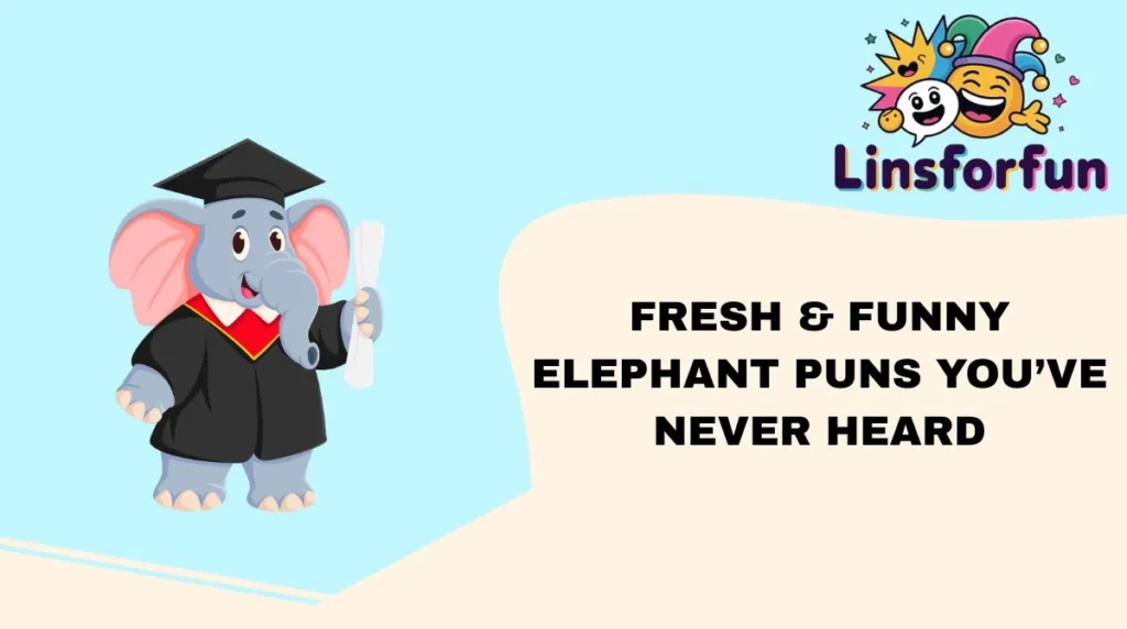 Fresh & Funny Elephant Puns Youâve Never Heard