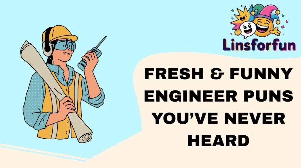 Fresh & Funny Engineer Puns Youāve Never Heard