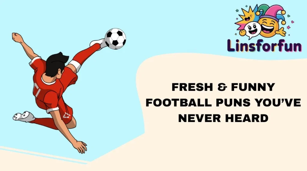 Fresh & Funny Football Puns You’ve Never Heard