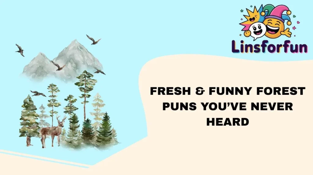 Fresh & Funny Forest Puns Youāve Never Heard