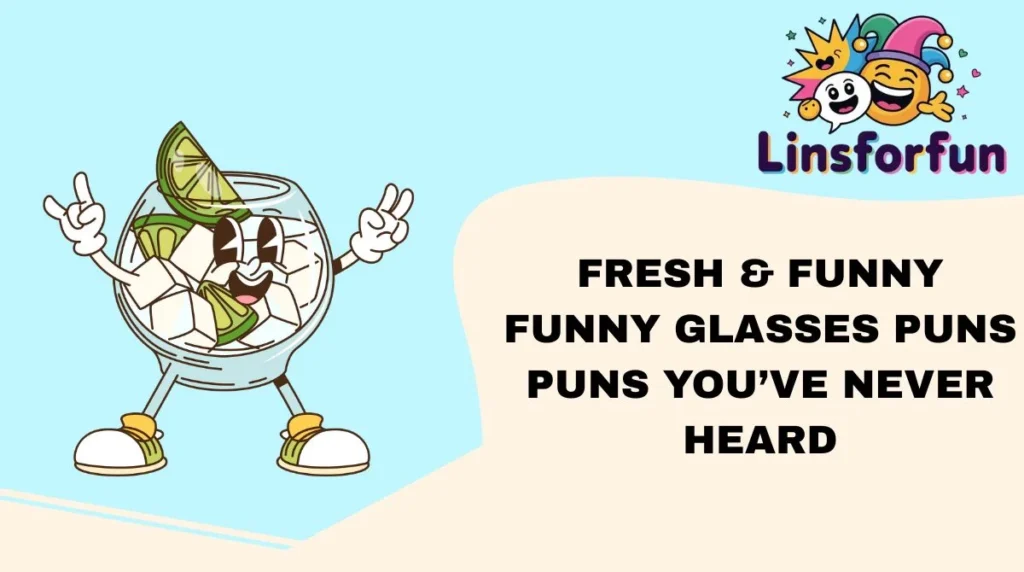 Fresh & Funny funny glasses puns Puns You’ve Never Heard