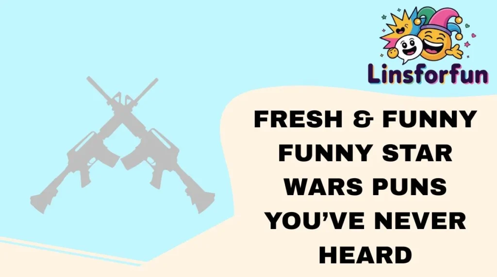 Fresh & Funny funny star wars puns You’ve Never Heard