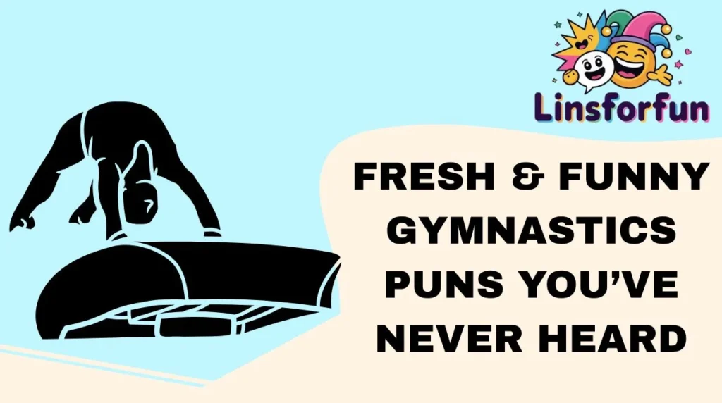 Fresh & Funny Gymnastics Puns You’ve Never Heard