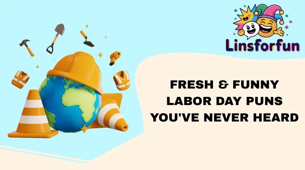 Fresh & Funny Labor Day Puns You've Never Heard