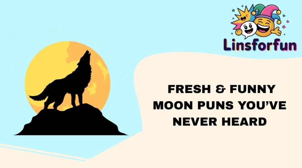 Fresh & Funny Moon Puns You’ve Never Heard