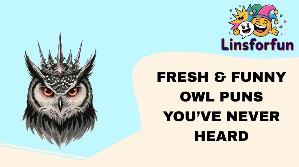 Fresh & Funny Owl Puns You’ve Never Heard