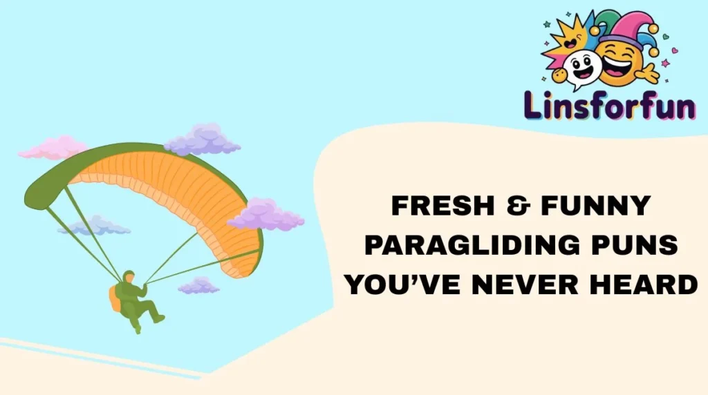 Fresh & Funny Paragliding Puns You’ve Never Heard