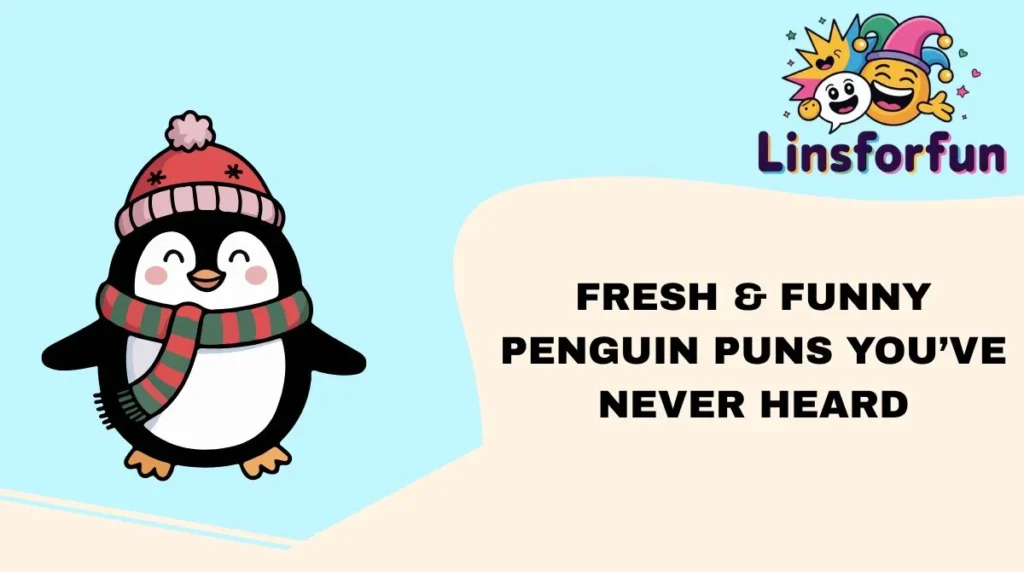 Fresh & Funny Penguin Puns You’ve Never Heard