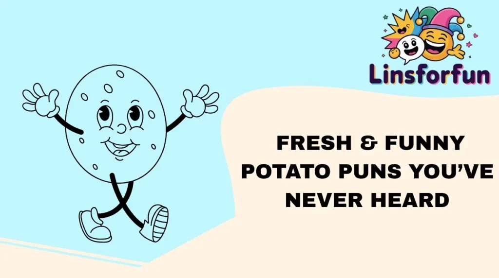Fresh & Funny Potato Puns You’ve Never Heard