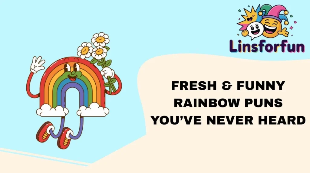 Fresh & Funny Rainbow Puns You’ve Never Heard