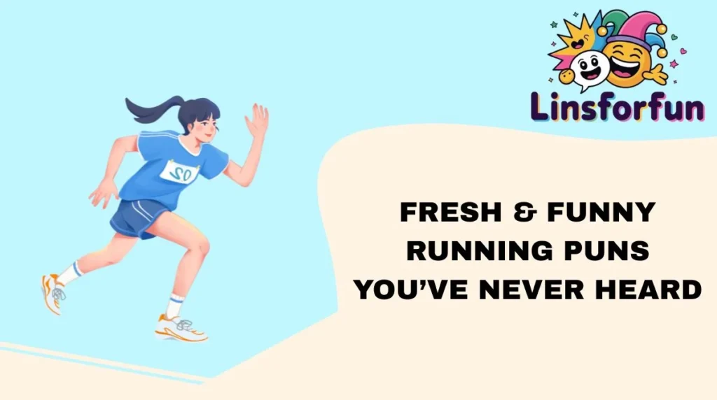 Fresh & Funny Running Puns You’ve Never Heard
