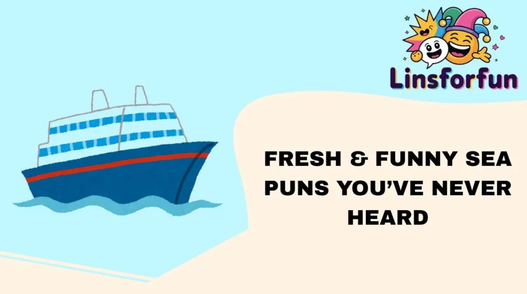 Silly, Sassy, and Super-Fun Sea Puns