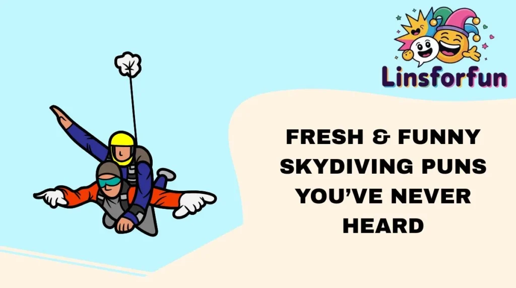 Fresh & Funny Skydiving Puns You’ve Never Heard