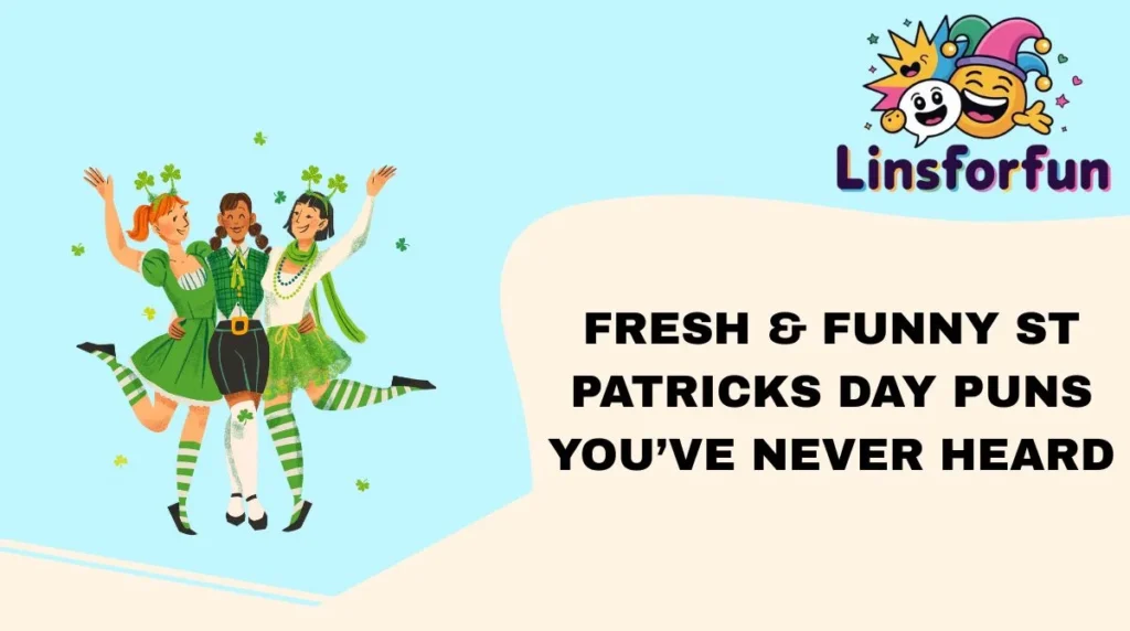 Fresh & Funny St Patricks Day Puns You’ve Never Heard