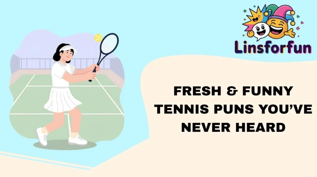 Fresh & Funny tennis Puns You’ve Never Heard