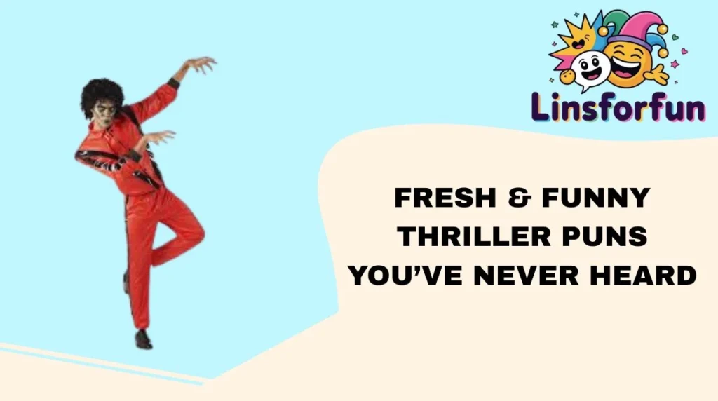 Fresh & Funny Thriller Puns You’ve Never Heard