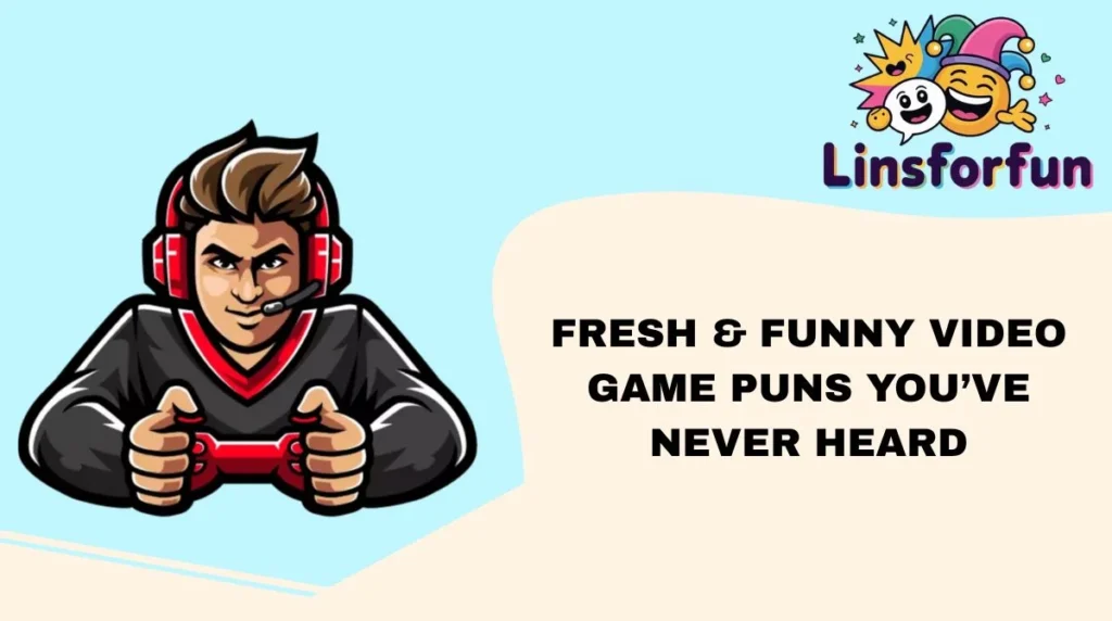 Fresh & Funny Video Game Puns Youāve Never Heard