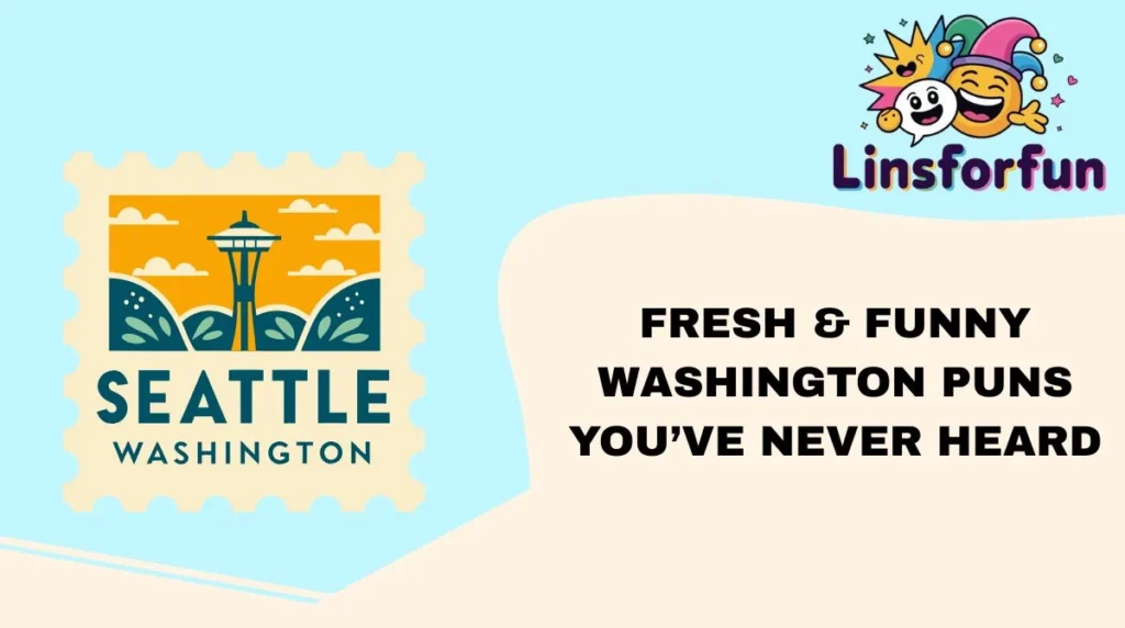 Fresh & Funny Washington Puns You’ve Never Heard