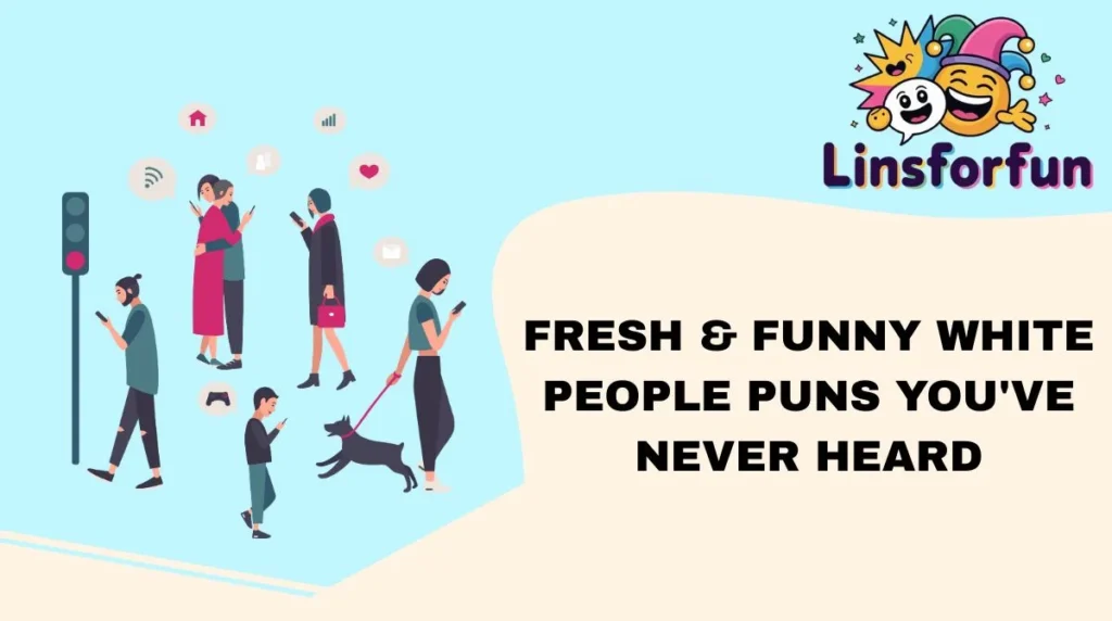 Fresh & Funny White People Puns You've Never Heard