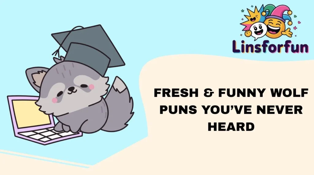 Fresh & Funny Wolf Puns Youโve Never Heard