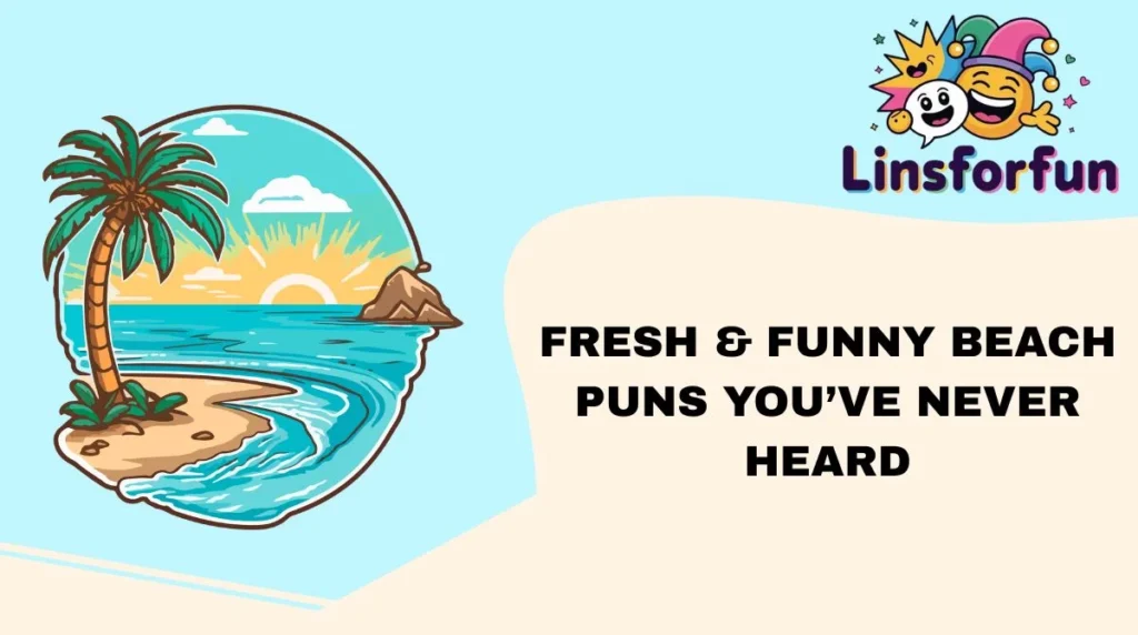 Fresh & Funny Beach Puns You’ve Never Heard