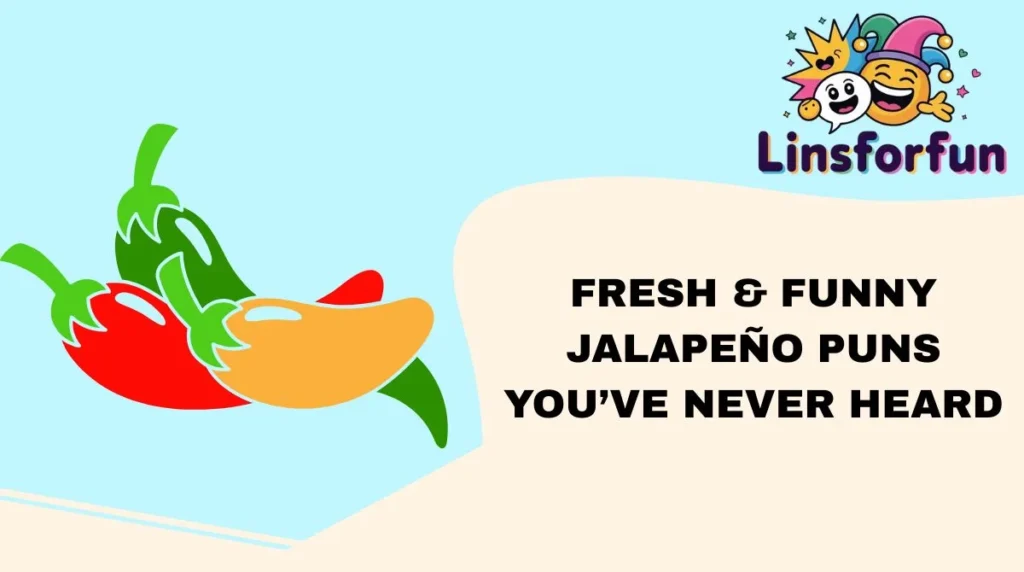 Fresh & Funny Jalapeño Puns You’ve Never Heard