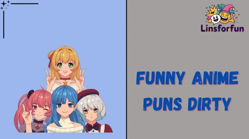 Funny Anime Puns Dirty
