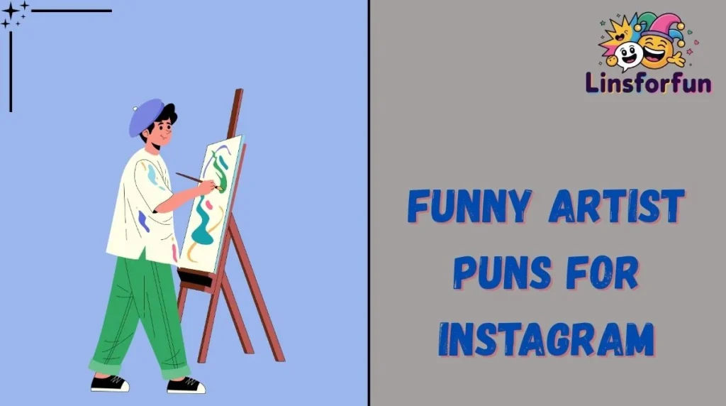 Funny Artist Puns for Instagram
